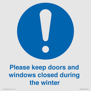 Please keep doors and windows closed during the winter